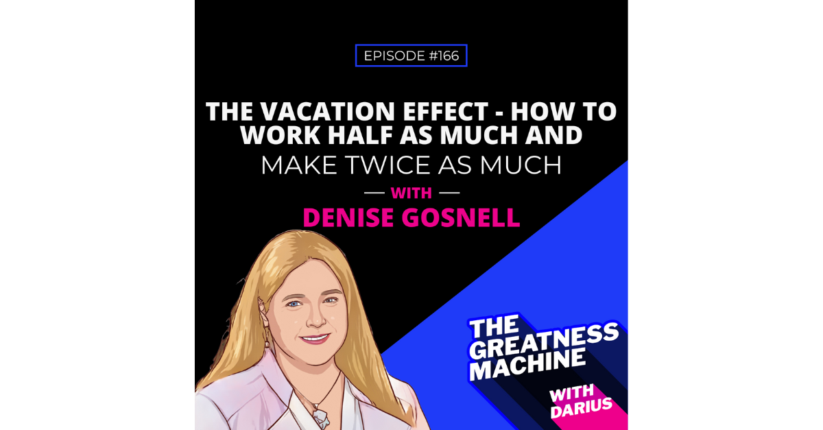 Denise Featured in the Greatness Machine Podcast Denise Gosnell